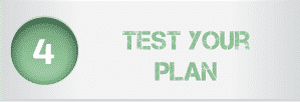 Step 4 - Test Your Plan